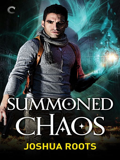 Title details for Summoned Chaos by Joshua Roots - Available